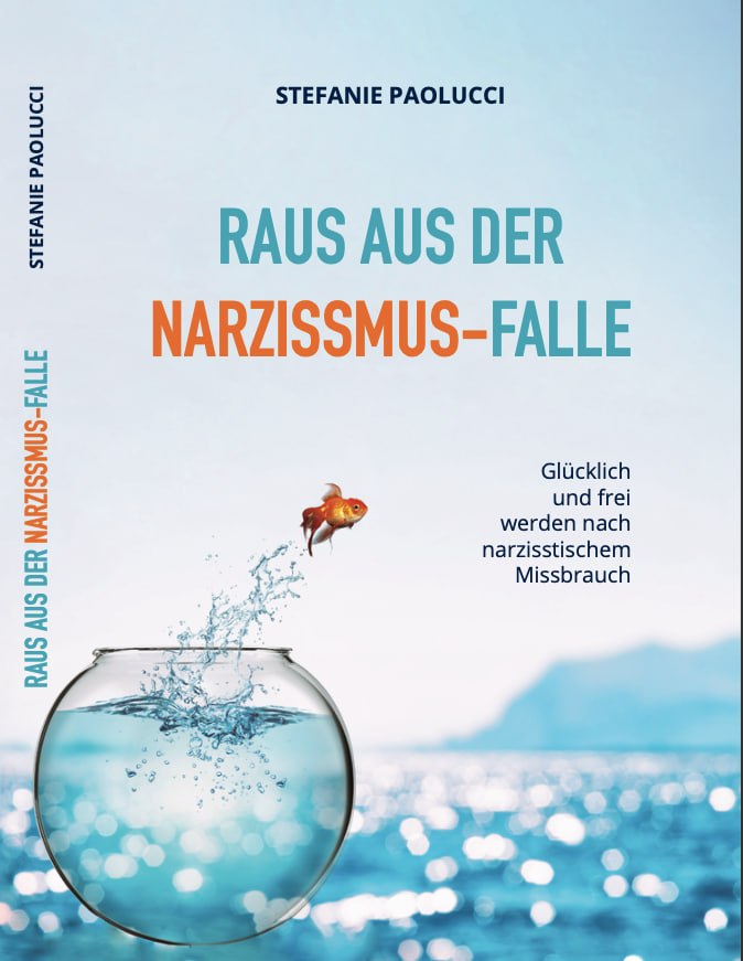 Buchcover „Raus aus der Narzissmus-Falle – Glücklich und frei werden nach narzisstischem Missbrauch“ von Stefanie Paolucci